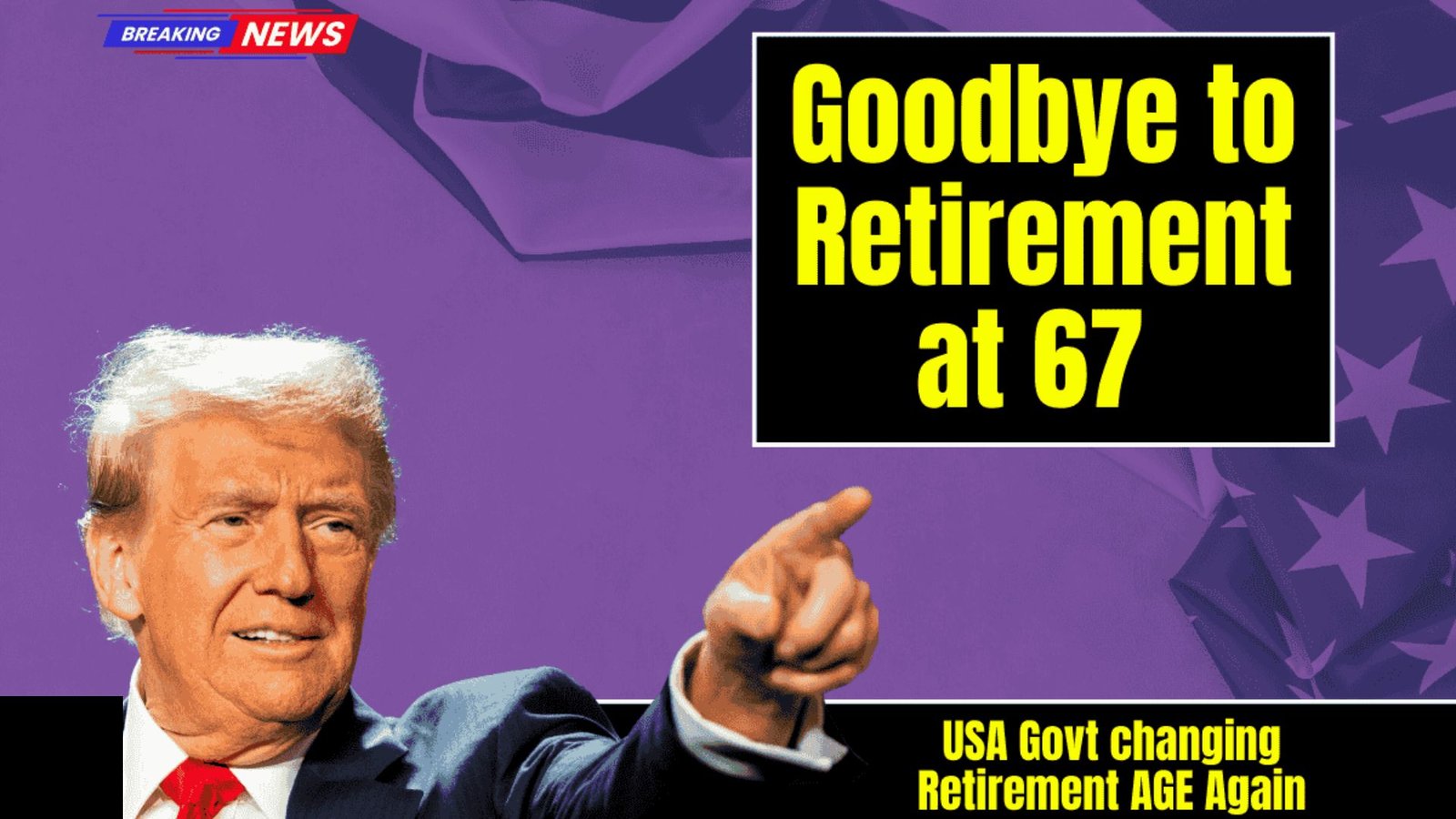 Goodbye to Retirement at 67